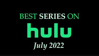 Best Series on Hulu   July 2022