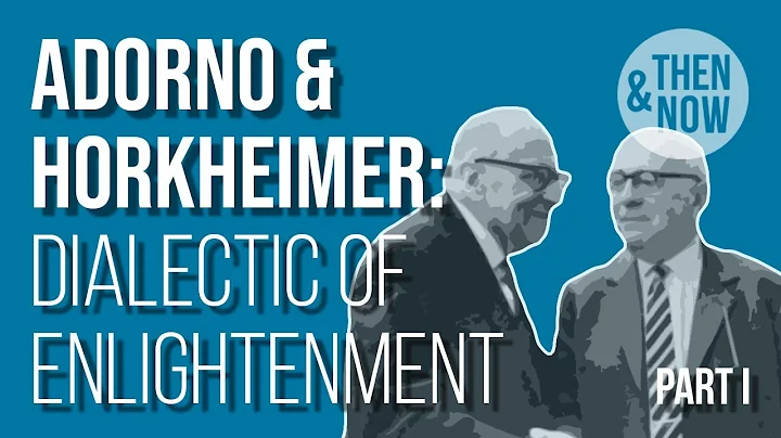 Adorno and Horkheimer: Dialectic of Enlightenment ...