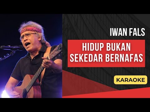 Iwan Fals - Hidup Bukan Sekedar Bernafas Karaoke | No Vocal | Original Key | High Quality Audio |