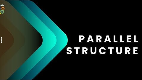 Parallel Structure
