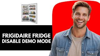 How to Disable Demo Mode on Frigidaire FPRU19F8WF Refrigerator
