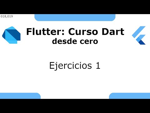 Flutter 18, 19 - Curso Dart desde cero [2021] - Ejercicios 1