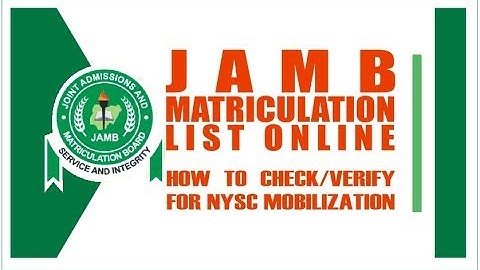 JAMB Matriculation List Online - How to Check for NYSC Mobilization