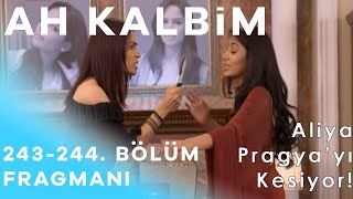 Ah Kalbim 243. ve 244. Bölüm Fragmanı - Aliya Pragya’yı Kesiyor!