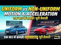 Class 9 Physics Motion Chapter 1 What Is Acceleration and Uniform Motion vs Non Uniform Motion