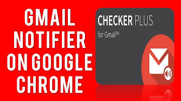 How To Enable Gmail Notification On Google Chrome Using "Checker Plus For Gmail Extension"