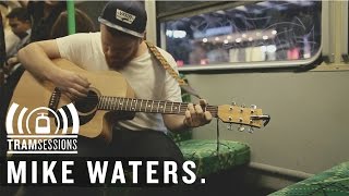 Mike Waters - Feels Like Home | Tram Sessions