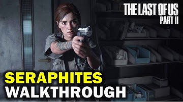 The Seraphites Walkthrough | The Last of us Part 2