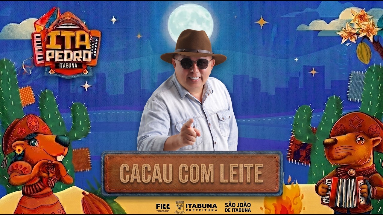Cacau com Leite Ao Vivo no ItaPedro em Itabuna BA - 28/06/2026