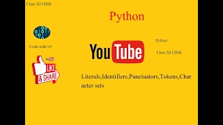 Python: Character sets, Tokens, Literals, Punctuators, Keywords| CBSE class XI