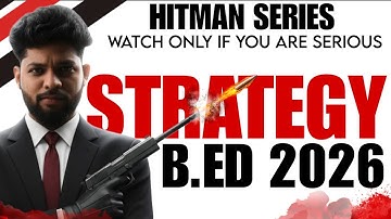 PREPARATION STRATEGY FOR B.ED-2026 || HITMAN SERIES || B.ED EXAM-2026#BED2026#bidyasagarclasses_tet