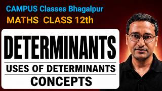 Determinats Basic Concepts  &amp; Uses Of Determinants  | Class 12 Maths | Lecture- 1