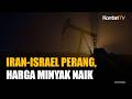Saling Serang Israel-Iran Meletus, Harga Minyak Dunia Melonjak Lebih dari US$2
