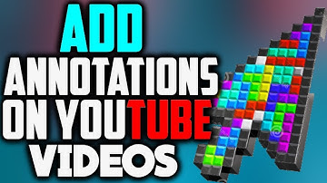 How to add End Screen & Annotations to YouTube Videos