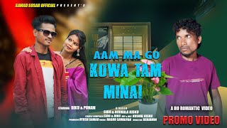 AAM MA GO KOWA TAM MINAI || NEW HO ALBUM 2024 SINGER:-SIDO& NIRMALA