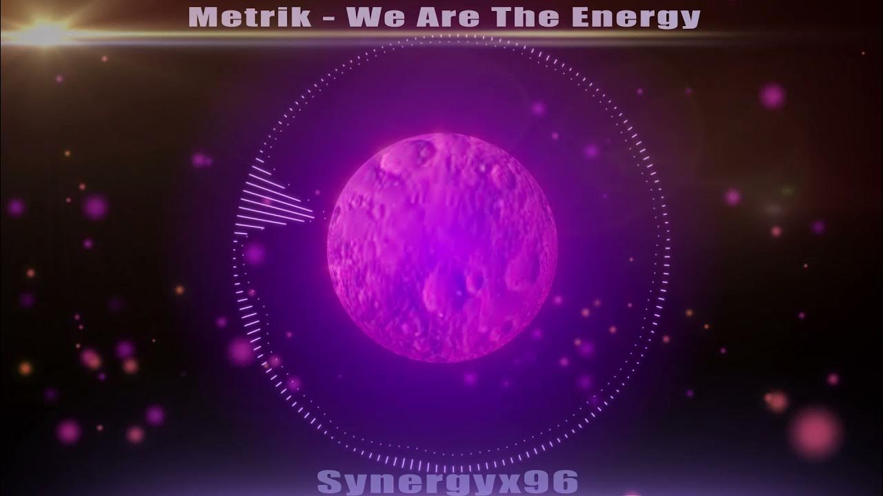 Metrik We Are The Energy Visulizer Metrik We Are The Energy Visulizer