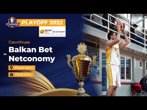 07.05.2022 ITLIGA 1/4 Final Balkan Bet - Netconomy