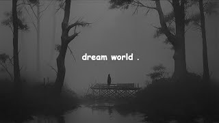dream world - every day in reality is a torment to me - dark&ambient music
