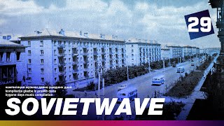 SOVIETWAVE 29 / SOVIET SYNTHPOP 80-90s