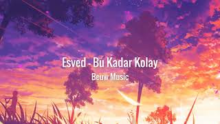 Esved - Bu Kadar Kolay (speed up) Resimi