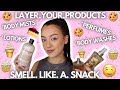 🤤IF YOU WANT TO SMELL LIKE A WALKING SNACK...WATCH THIS! BODY WASHES, LOTION, BODY MISTS, PERFUMES!🤤