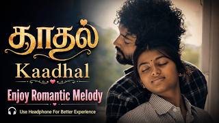 காதல் 💕 | Kaadhal Love Theme | Soothing Romantic Instrumental Music | Cinematic Melody 2026 screenshot 1