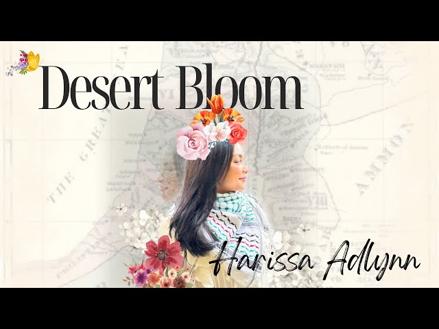 Harissa Adlynn - Desert Bloom [ Official Lyrics ] #fromtherivertothesea class=