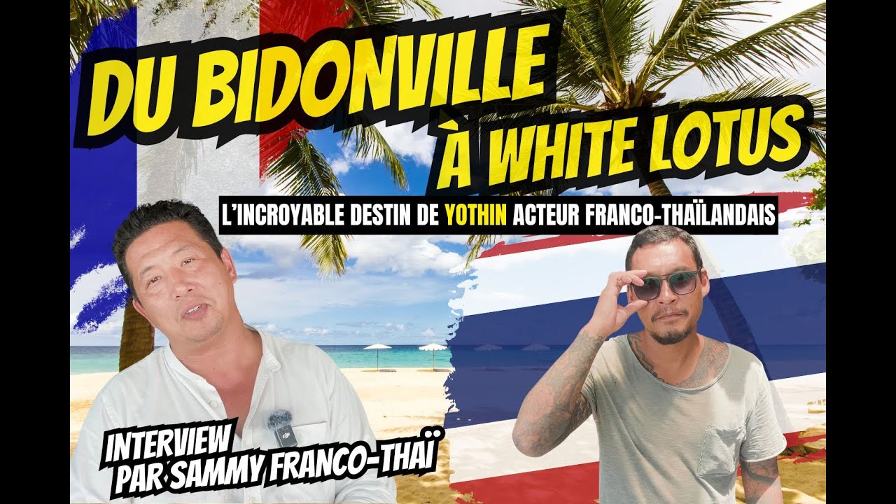Du bidonville à White Lotus : l’incroyable destin de Yothin, acteur Franco-thaïlandais