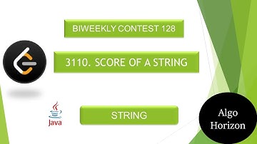 LeetCode 3110 | Score of a String | Easy | Biweekly Contest 128 | Java