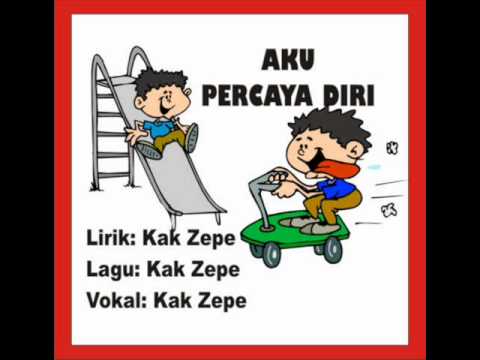 Percaya Diri Lagu Anak Tema Sendiri Karya Kak Zepe Pencipta