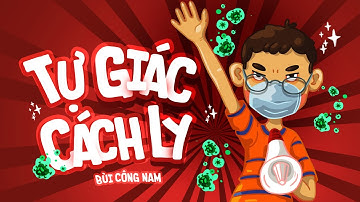 BÙI CÔNG NAM - TỰ GIÁC CÁCH LY | OFFICIAL ANIMATION VIDEO