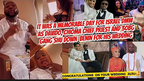 DAVIDO, CHIOMA CUBANA CHIEF PRIEST AND 30BG GANG SHUTDOWN ISRAEL WEDDING IN BENIN 😳