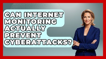 Can Internet Monitoring Actually Prevent Cyberattacks? - Internet Infrastructure Explained