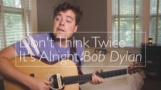 Don't Think Twice It's Alright - Bob Dylan (cover by Rusty Clanton)
