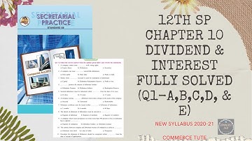 #CT#12th SP (Sec.Pract)Chap.10 Dividend & Interest Exercise Fully Solved(Q1-A,B,C,D & E)#New Syll