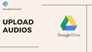 How to Upload Audio to Google Drive
