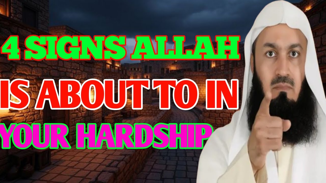 4 Powerful Signs Allah Is About to End Your Hardship & A Life-Changing Reminder by Mufti Menk 