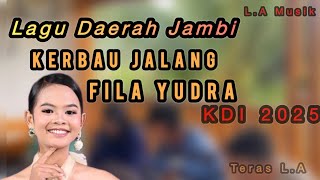 Lagu Jambi Cengkok Dangdut Kerbau jalang Fila Yudra Kdi 2025 || Cipt. nn