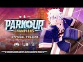 Parkour Champions Official Trailer