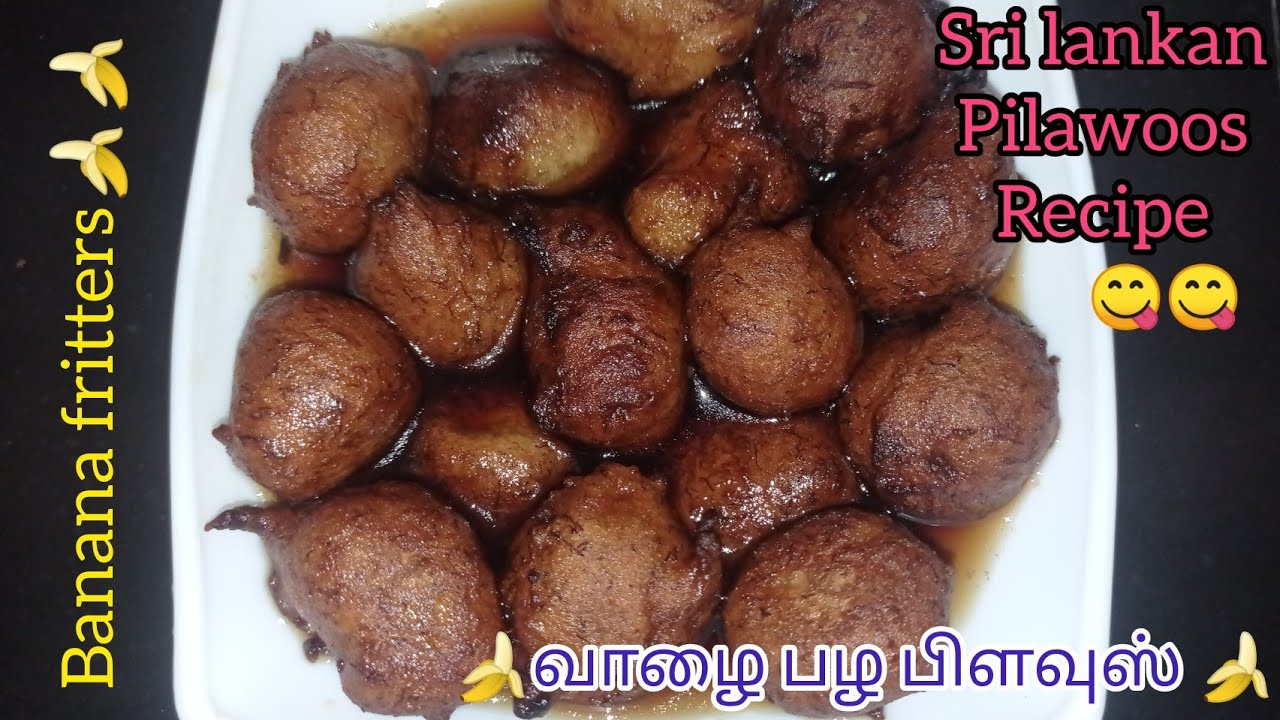 Sri Lankan Pilawoos / Piyos/ Banana fritters recipe. YouTube