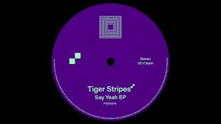 Tiger Stripes - A Tiger Never Loses It's Stripes [Extended Mix] [Future Disco]