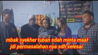 Mbak Syekher Tuban part 2 || Permasalahan nya Sudah Selesai Dulur