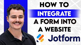 How To Integrate A Form Into A Website With Jotform [2026 Guide]