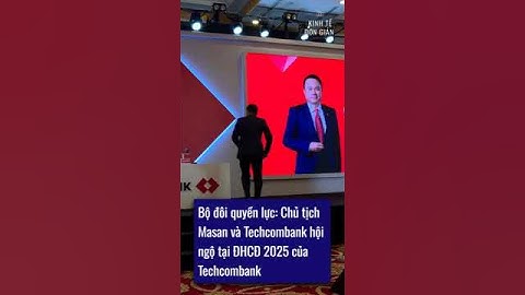 Bộ đôi quyền lực: Chủ tịch Masan và Techcombank hội ngộ tại ĐHCĐ 2025 của Techcombank #tintuc