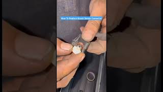 How To Replace Knock Sensor Connector #auto #election