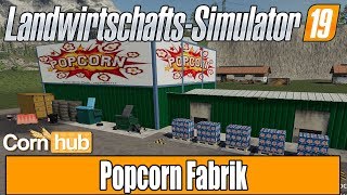 LS19 Modvorstellung - Popcorn Fabrik - LS19 Mods