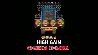 || CHAKKA CHAKKA  HIGH GAIN 🎧🙉 ||  COMPILATION SPECIAL SONG 🔊 || SONGS WITH TREND🔥 ||