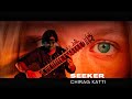 Seeker  chirag katti  sitar rhapsody