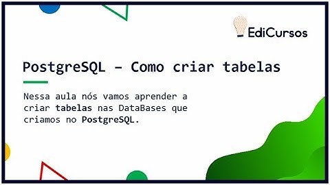 Aula 03 - Como criar tabelas no PostgreSQL