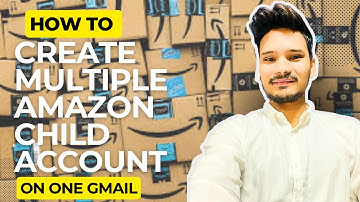How to create multiple child accounts |Get  Access of multiple Amazon Seller Accounts On one Email
